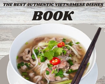 Vietnamese cooking book for cooking at home vietnamese meals that are delicious recipes to learn how to cook dinner tonight we eat with love