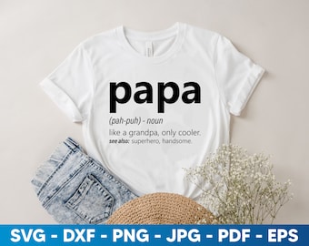 Papa Shirt, Papa Definition Svg, Father's Day Papa Shirt, Papa Gifts, Grandpa Svg, Funny Dad Shirt, Fathers Day Gift, Dad Shirt, Fathers Day