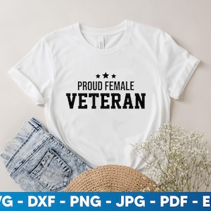 Proud Female Veteran, Female Veteran svg, Memorial Day, Veterans Day Svg Png, Gift For Veterans, Independence Day Gift, Proud Veteran Wife
