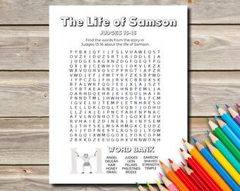 May include: A black and white printable worksheet with a word search puzzle about the biblical story of Samson. The title of the puzzle is "The Life of Samson" and the words to find are listed in a word bank below the puzzle. The words in the word bank include: Angel, Delilah, Hair, Honey, Israel, Judges, Lion, Pillars, Samson, Shaved, Strength, Philistines, Temple, Riddle.