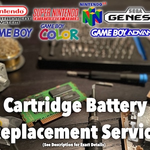 Video Game Cartridge Battery Replacement Service (NES, SNES, N64, Game Boy, GBC, Game Boy Advance, Genesis) Restore Game Save Functionality