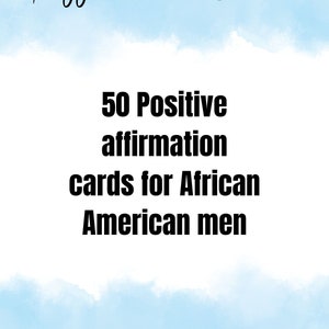 50 Positive affirmation cards for men, African American men, black men.Cards for printing or digital use. Self-confidence boostManifestation