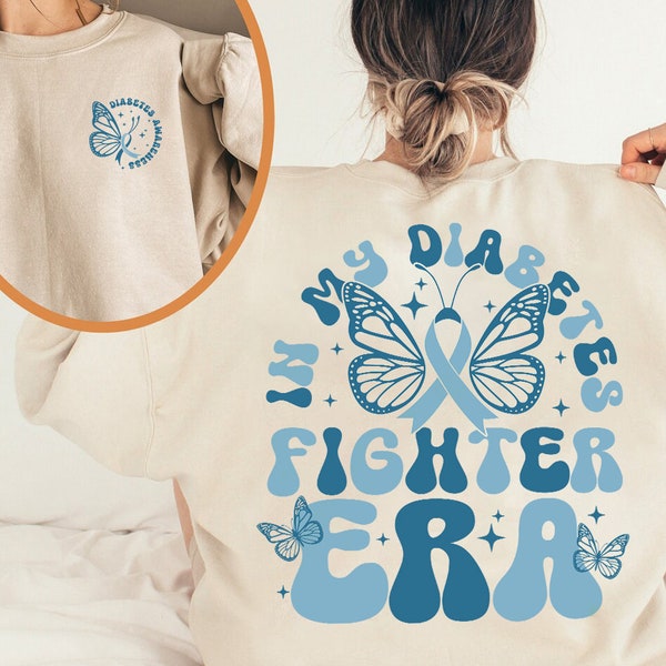 In My Diabetes Warrior Era 2 Sided Sweatshirt, Type 1 Diabetes Tee, Type 2 Diabetes Tshirt, Diabetic Support Shirt, Diabetes Warrior Shirt