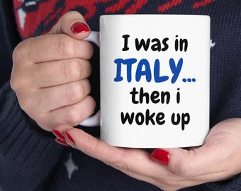 Italy Coffee Mug, Traveling Coffee Mug, Travel Coffee Mug, Coffee Mug For Dad Mom Gift, Husband Gift Wife Gift,Mug Gift,Funny Coffee Mug