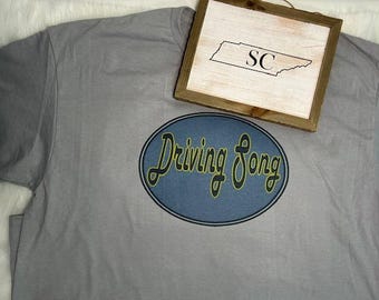 Driving Song - T shirt