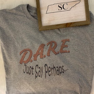 D.A.R.E - T - Shirt