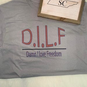 D.I.L.F - Damn I love Freedom