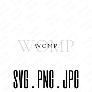 May include: A white background with the text "WOMP" in gray and the text "SVG. PNG. JPG" in black.