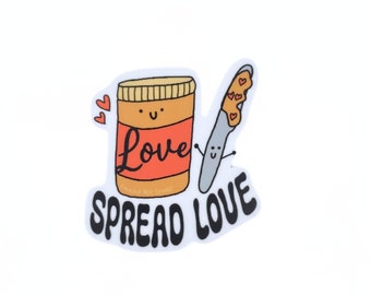 Spread Love Vinyl Sticker | Cute Peanut Butter Sticker for Laptop, Water Bottle, Cup, Computer, Phone, Kindle | Acceptance Support Friend