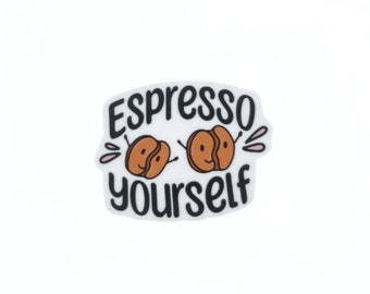 Espresso Yourself - A Cute Meme Sticker for Coffee Lovers, Baristas and Communicators - Great for Laptops, Water Bottles, Journals & Gifts