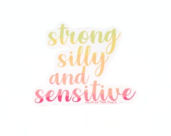 Strong Silly Sensitive - Cute Mental Health & Self Love Sticker for Laptop, Water Bottle, Journal, MacBook, Computer, Phone, Kindle, Gifts