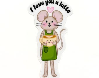 I Love You a Latte Vinyl Sticker| Cute Barista Mouse Coffee Art | Fun Gift for Coffee Lover | Animal Sticker | Water Bottle Computer Decal