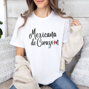 Mexicana De Corazon, Mexican Shirt, Mexican Woman Shirt, Latina Woman Shirt, Latina Woman Graphic Tee