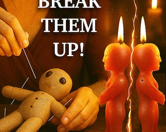 BREAK THEM UP!  Separation Spell, Separate Couple, Third Party Removal Ritual, Black Magic Voodoo Spell