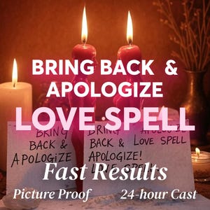 Come Back and Apologize Love Spell! Powerful Return Spell, Bring Back Ex, Regret and Reconciliation Ritual, Same-Day Casting & Photo Proof