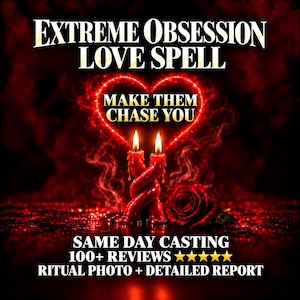 Extreme Obsession Love Spell, Intense Attraction Spell, Passion & Desire, Romantic Devotion Ritual, Same Day Witchcraft Casting