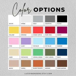 May include: A color chart titled COLOR OPTIONS featuring a grid of twenty-five square swatches with labels including white, stone, gray, graphite, black, yellow, orange, candy apple, ruby red, berry, pink, lilac, ice blue, sky blue, marine, sand, pistachio, spring green, army green, navy, beige, camel, burnt orange, brown, and dark brown, with the text LUCKYBORDERS.ETSY.COM at the bottom.