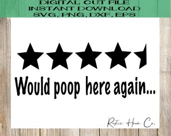 Volvería a hacer caca aquí svg divertido signo de baño baño de 5 estrellas SVG Digital Laser Cut File Glowforge diseño de caja de baño