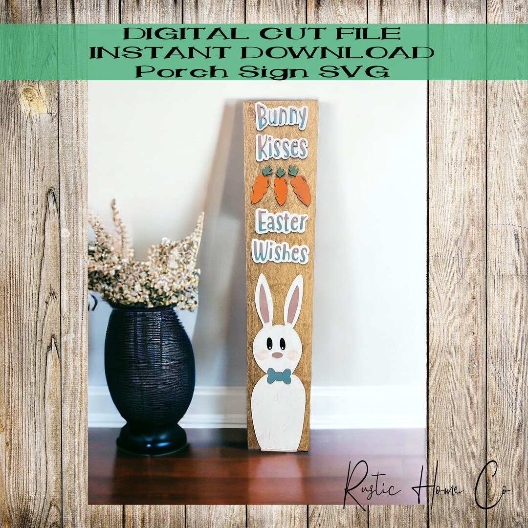 Easter Bunny Porch Sign SVG Digital Design Laser Cut File Easter Wishes ...