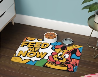 Feed Me Now Pet Food Mat | Dog Bowl Pop Art Placemat