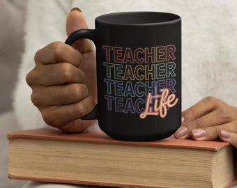Teacher Life Black Mug, Inspirational Gift for Educators