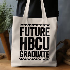 Future HBCU Graduate Tank Top - Inspirational College Wear for Students, Tote Bag, Casual and Stylish Apparel, Gift for College Students