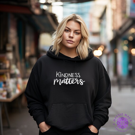 Kindness matters sweatshirt sale