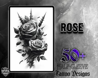 Puede incluir: Diseño de tatuaje en blanco y negro de dos rosas con espinas. El diseño se titula "ROSE" y dice "50+ HALF-SLEEVE TATTOO DESIGNS".