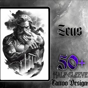 May include: Black and white tattoo design of Zeus, the Greek god of thunder, with lightning bolts and pillars. The design is labeled "Zeus 50+ Half-Sleeve Tattoo Designs".