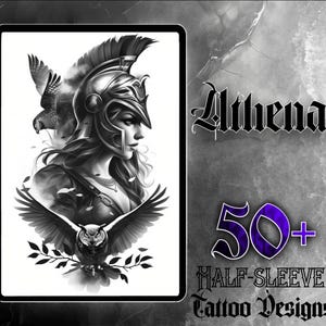 May include: Black and white tattoo design featuring a woman with a helmet and wings, with an owl and a branch of leaves. The design is titled "Athena 50+ Half-Sleeve Tattoo Designs".