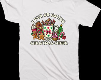 I Run On Coffee Christmas Cheer Shirt