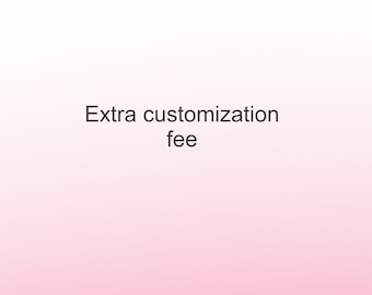 Tarifa adicional por personalización.