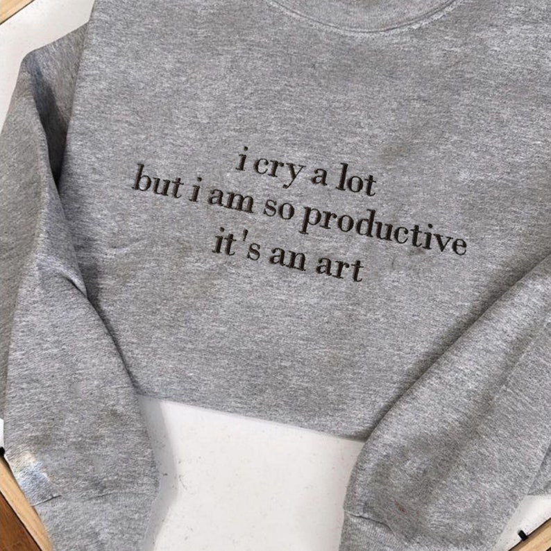 I cry a lot but I am so productive Embroidered Sweatshirt, Tortured Poets,TTPD Crewneck, I Cry A lot But I am so Productive,Poets Department image 3