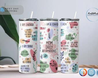 Mom Daily Affirmations Tumbler, Personalized Mother Tumbler with Straw, Mothers Day Gift, Custom Mama Tumbler, New Mom Gift, Gifts for Mom