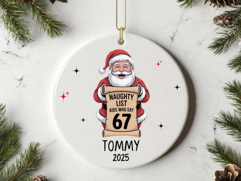 Custom Six Seven 67 Ornament, Santa List 67 Ornament, Gen Z Slang Teen ...