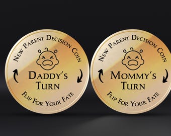 New Parent Decision Flip Coin, Baby Decision Coin, Baby Shower Gift, New Parent Gift, newborn baby gift, Mom's Turn coin, Dad's Turn coin