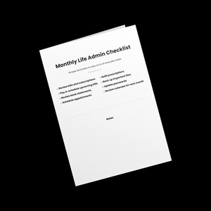 May include: A white sheet of paper with the title "Monthly Life Admin Checklist" in black text. The checklist includes reminders for everyday tasks such as reviewing bills, paying bills, reviewing bank statements, and scheduling appointments.