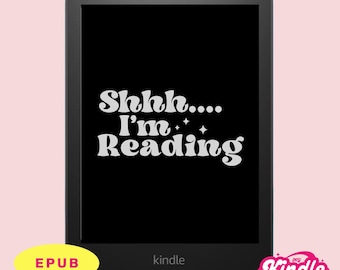 INSTANT Kindle Lock Screen | Shh... I'm Reading | Downloadable Screensaver | Kindle & Kobo