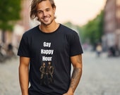 Gay Tshirt, Happy Hour, Mens Cotton Tee, Gifts for Gay Men, Pride Clothing, Great Price, Fantastic Gift, Mature Guy Shirt