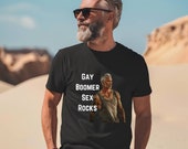 Gay Tshirt, Gay Boomer Sex Rocks, Mens Cotton Tee, Gifts for Gay Men, Pride Clothing, Great Price, Fantastic Gift, Mature Guy Shirt