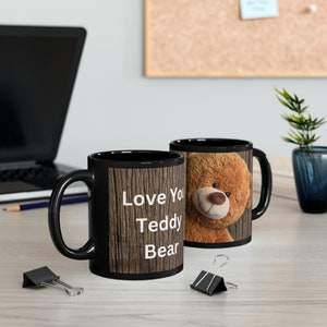 Gay Coffee Mug I Love You Teddy I 11oz Black Mug I Guy Gifts I Fun Gay Gifts I Coffee Mugs I Accent Coffee Mug I Big Bears I Hot Bears Gifts