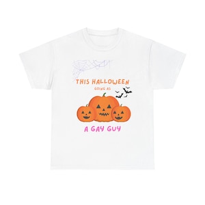 Happy Halloween Going Gay Shirt, Gay Spooky Halloween T Shirt, Gay Halloween Shirt, Gay Halloween Fun, Funny Gay Halloween Gift T Shirt Gay