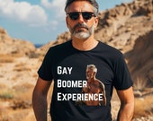 Gay Tshirt, Gay Boomer Experience, Mens Cotton Tee, Gifts for Gay Men, Pride Clothing, Great Price, Fantastic Gift, Mature Guy Shirt