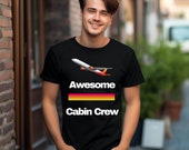 Cabin Crew Tshirt, Fabulous World of Flight Attendants, Awesome, Fun Flight Attendant, Gay Gift, Cabin Crew Fun Shirt, Flight Attendant