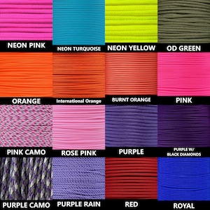 May include: A colour chart of 16 different paracord colours, including neon pink, neon turquoise, neon yellow, OD green, orange, international orange, burnt orange, pink, pink camo, rose pink, purple, purple with black diamonds, purple camo, purple rain, red, and royal.
