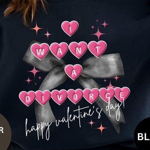 i want a divorce,divorce,anti valentines day gifts,divorce support,divorce gifts,i do what i want,anti valentines,anti valentines party