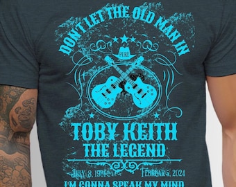 Don&#39;t Let The Old Man In T-Shirt, Rip Toby Keith Vintage Shirt, Country Music Sweatshirt, Memorial Toby Retro Hoodie, Gift For Boy Friend