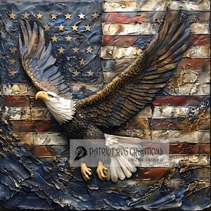 May include: A bald eagle with outstretched wings is superimposed on a distressed American flag. The eagle is brown and white with a yellow beak. The flag is red, white, and blue with a distressed, textured look. The text "PATRIOTRVGC CREATIONS DIGITAL DESIGNS" is at the bottom of the image.