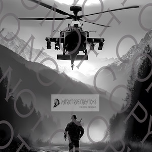 May include: Black and white digital art print featuring a military helicopter flying over a mountain range. A soldier stands in a stream, facing away from the viewer. The text "Patriot RVG Creations Digital Designs" is visible.