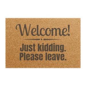 Doormat, Welcome Mat, Please leave, Funny door mat, Outdoor decor